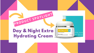 Product Spotlight: Day & Night Extra Hydrating Cream